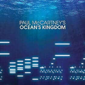 Ocean's Kingdom (2011) By Paul McCartney