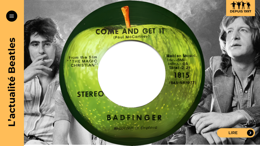 Badfinger Come and Get It : le hit offert par Paul McCartney, entre générosité et contrôle, au cœur du chaos d’Apple Records. Coulisses, The Magic Christian, Mal Evans, et le prix d’un succès fondateur. Lisez l’article.