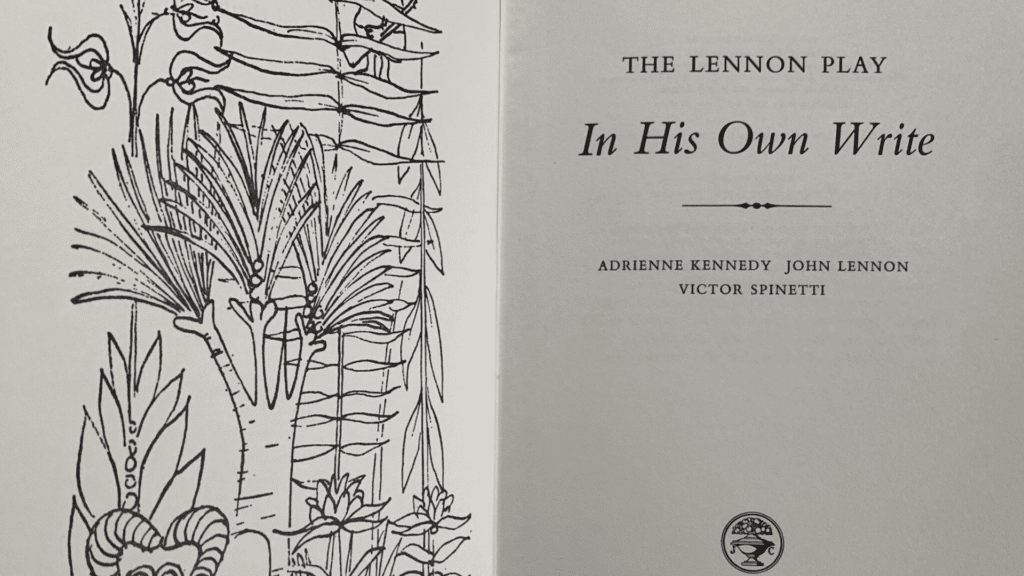 ‘In His Own Write’ : John Lennon, écrivain surréaliste, conteur et poète
