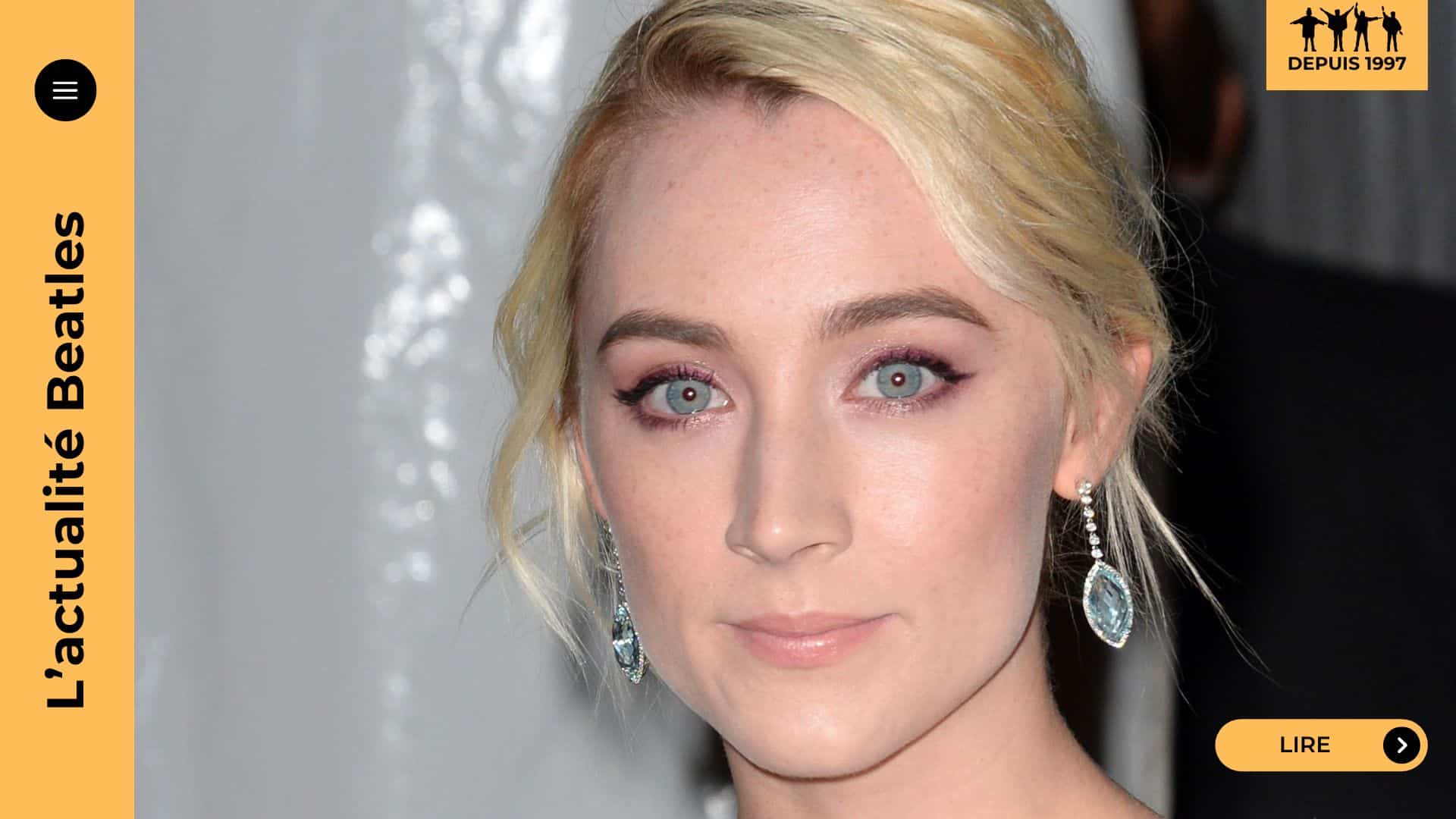 Saoirse Ronan incarne Linda McCartney dans la fresque Beatles de Sam Mendes : un rôle fort, une histoire intime, et une nouvelle lumière sur Paul McCartney.