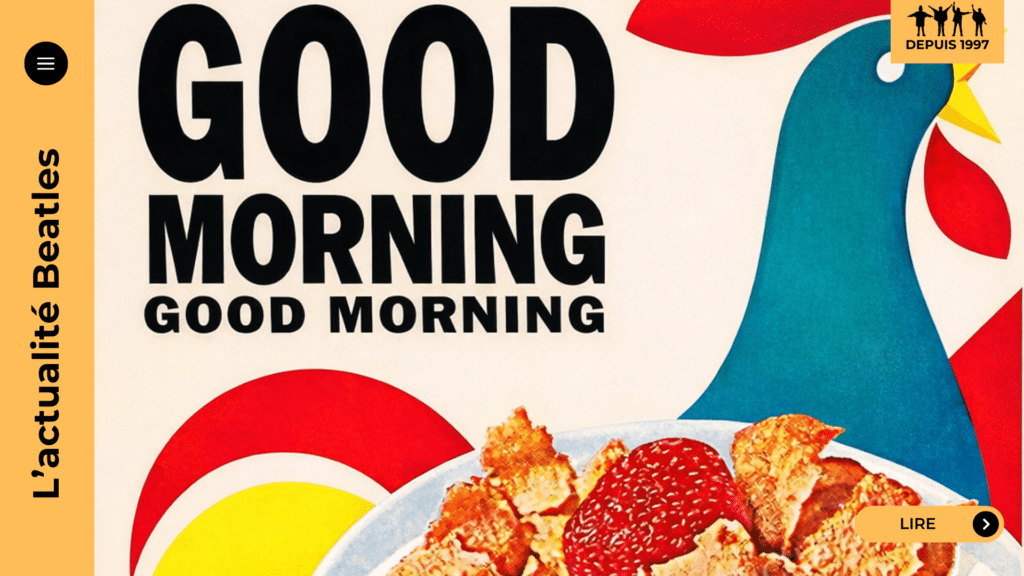 Good Morning, Good Morning : comment un jingle de Corn Flakes devient satire sur Sgt. Pepper. Cuivres qui claquent, rythmes bancals, zoo sonore et transition de studio : plongez dans les coulisses et écoutez la chanson autrement.