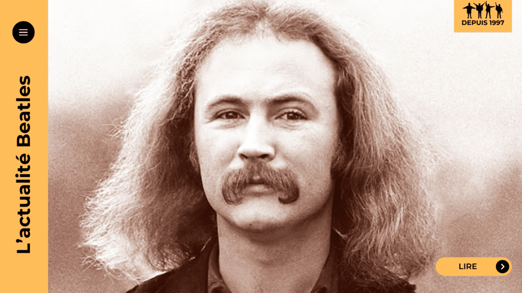 David Crosby raconte pourquoi « Guinnevere » reste sa chanson la plus pertinente, comment « Suite: Judy Blue Eyes » définit CSN, et pourquoi « Laughing » fut écrite pour George Harrison. Un pont Beatles–Laurel Canyon à (re)découvrir.