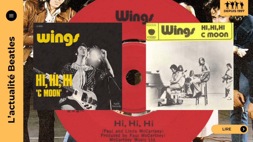 Hi Hi Hi de Wings : McCartney dit que c’est leur “meilleur” single. Retour sur le contexte post-Beatles, la chanson de fin de set, la censure BBC, l’ambiguïté des paroles et le double A-side avec C Moon.