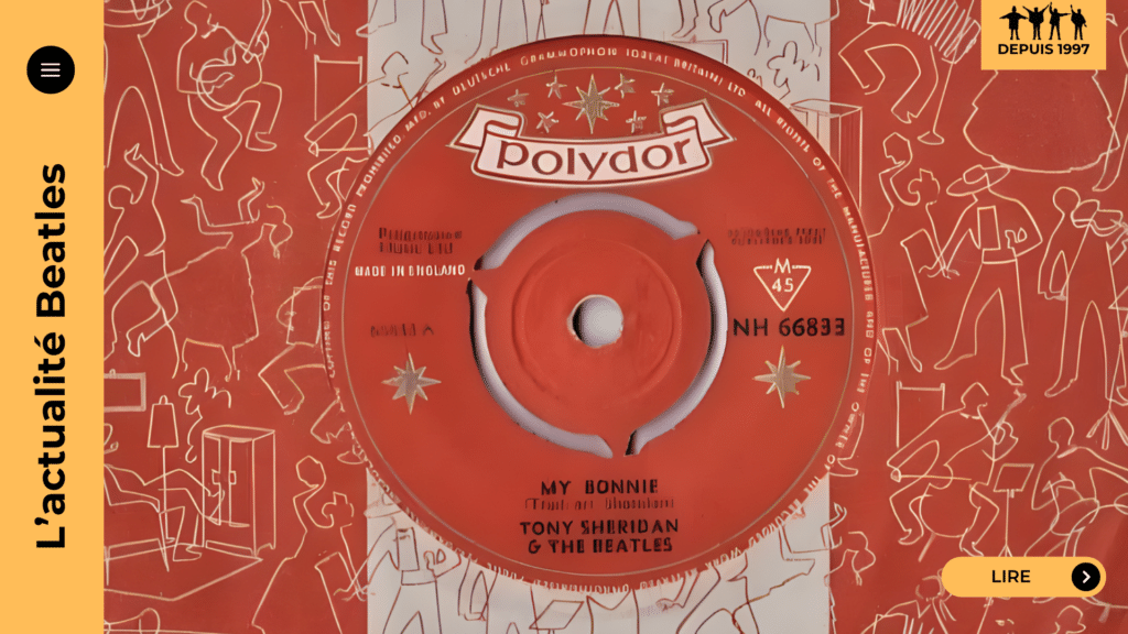 My Bonnie sort le 5 janvier 1962 : premier 45-tours britannique où apparaît le nom Beatles. Tony Sheridan, Hambourg, Pete Best, Polydor et l’étincelle Epstein : retour sur le single qui a rendu le groupe “réel”. Découvrez l’histoire derrière la légende.