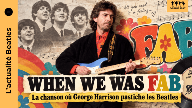 When We Was Fab : quand George Harrison pastichait les Beatles