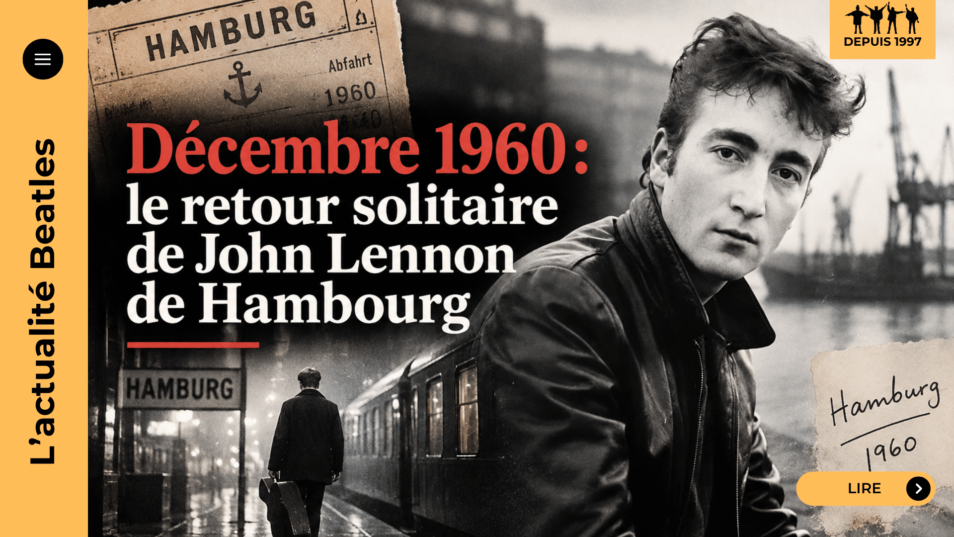Lennon quitte Hambourg seul (décembre 1960) : la peur et le retour